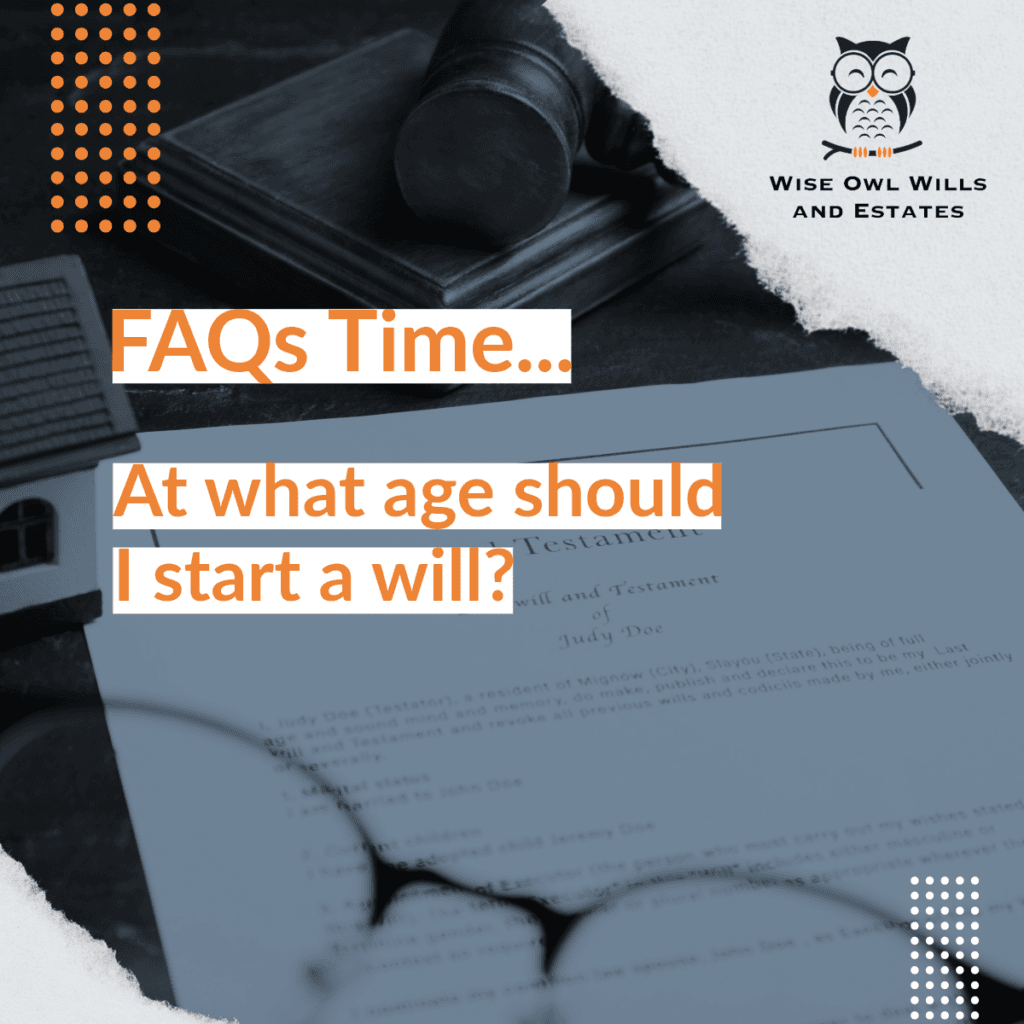 FAQ what age start a will Wise Owl Wills Social Post wise owl wills social graphic example